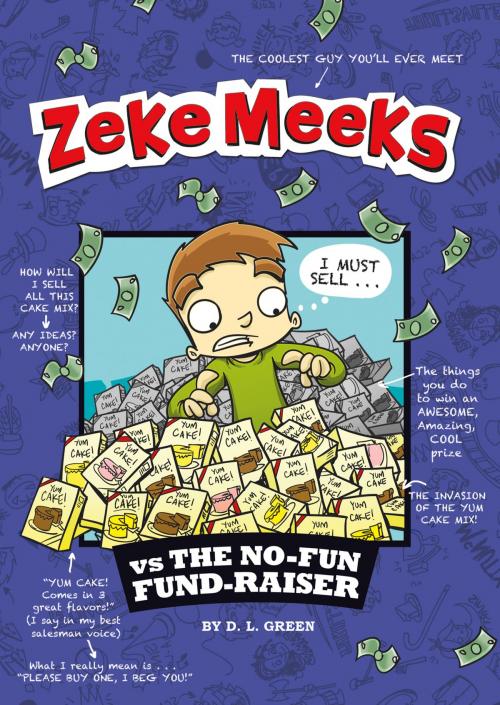 Cover of the book Zeke Meeks vs the No-Fun Fund-Raiser by D.L. Green, Capstone