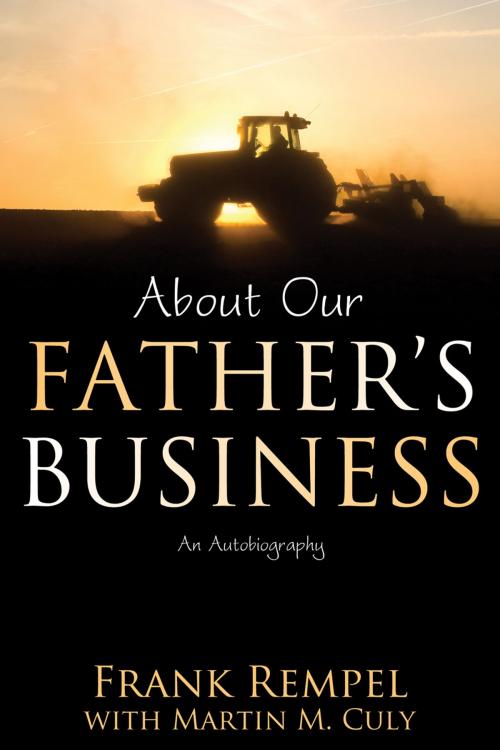 Cover of the book About our Father's Business by Frank Rempel, Martin M. Culy, Word Alive Press