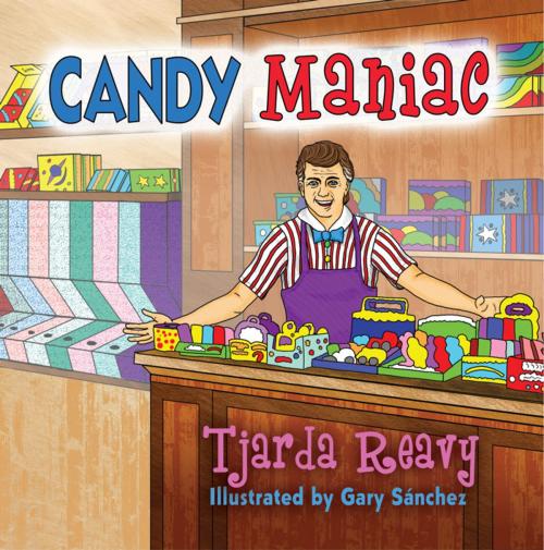 Cover of the book Candy Maniac by Tjarda Reavy, Word Alive Press