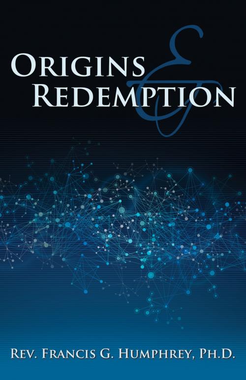 Cover of the book Origins and Redemption by Rev. Francis G. Humphrey, Ph.D., Word Alive Press