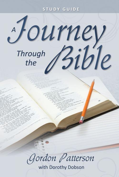 Cover of the book A Journey Through the Bible Study Guide by Gordon Patterson, Dorothy Dobson, Word Alive Press