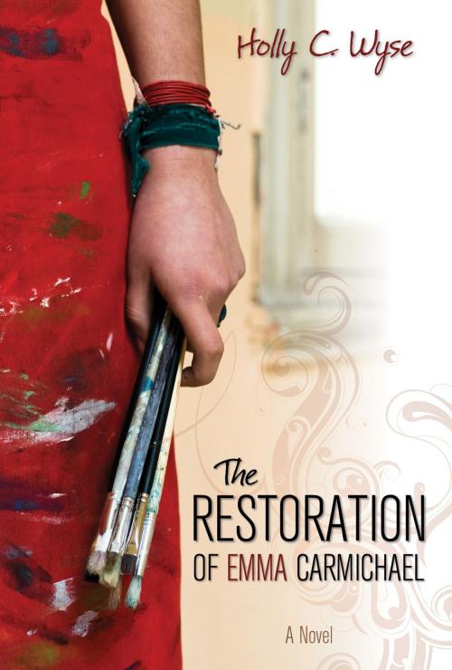 Cover of the book The Restoration of Emma Carmichael by Holly C. Wyse, Word Alive Press