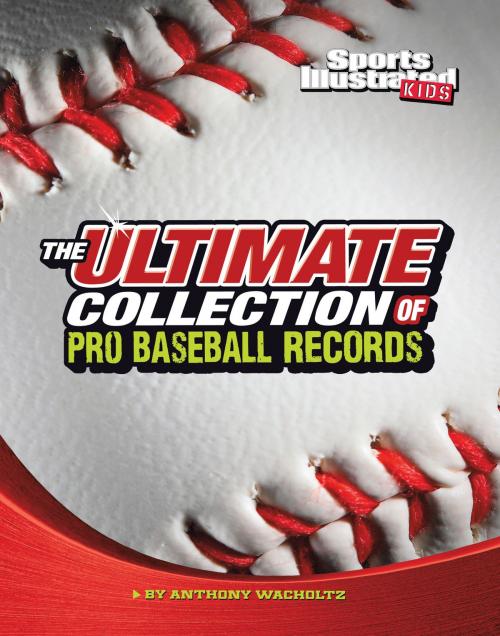 Cover of the book The Ultimate Collection of Pro Baseball Records by Anthony Wacholtz, Capstone