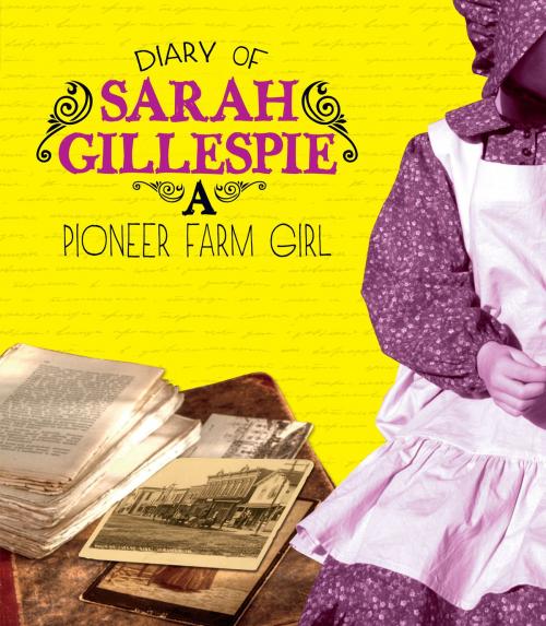 Cover of the book Diary of Sarah Gillespie by Sarah Gillespie, Capstone