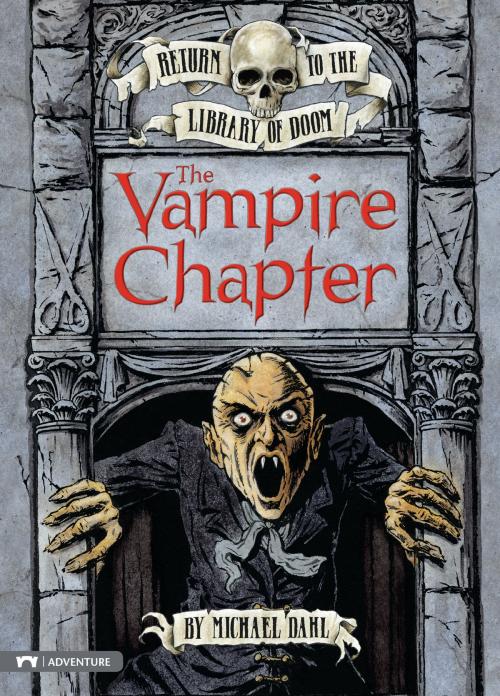 Cover of the book The Vampire Chapter by Michael Dahl, Capstone