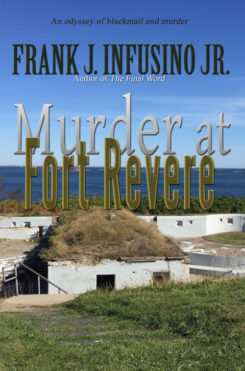 Cover of the book Murder at Fort Revere by Frank J. Infusino, First Edition Design Publishing