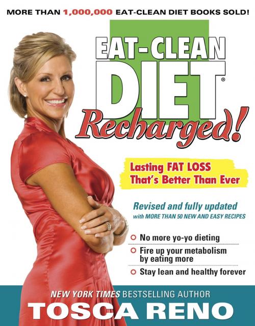 Cover of the book The Eat-Clean Diet Recharged! by Tosca Reno, Random House Publishing Group