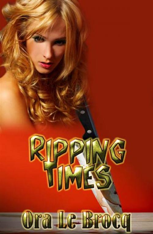 Cover of the book Ripping Times by Ora Le Brocq, eXtasy Books
