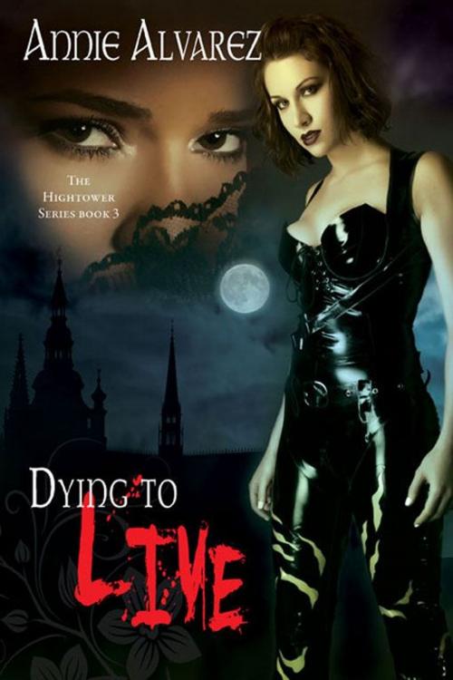 Cover of the book Dying To Live by Annie Alvarez, eXtasy Books