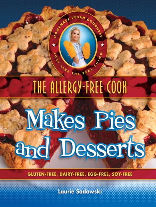 Cover of the book The Allergy-Free Cook Makes Pies and Desserts by Laurie Sadowski, Book Publishing Company