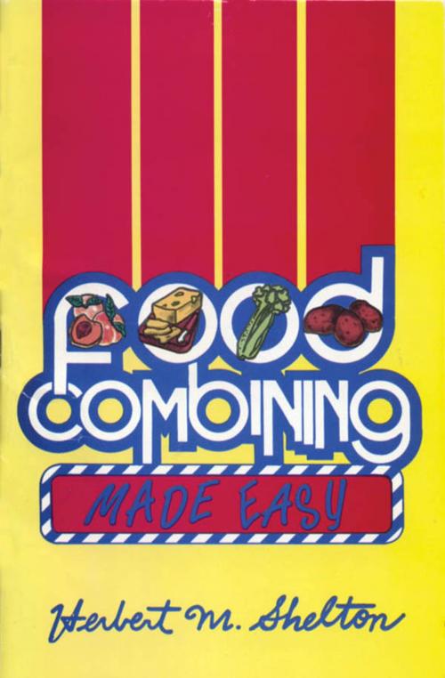 Cover of the book Food Combining Made Easy by Herbert M. Shelton, Book Publishing Co.