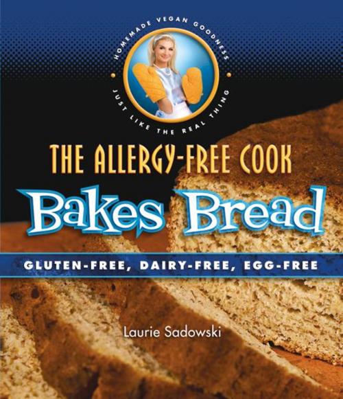 Cover of the book The Allergy-Free Cook Bakes Bread by Laurie Sadowski, Book Publishing Co.