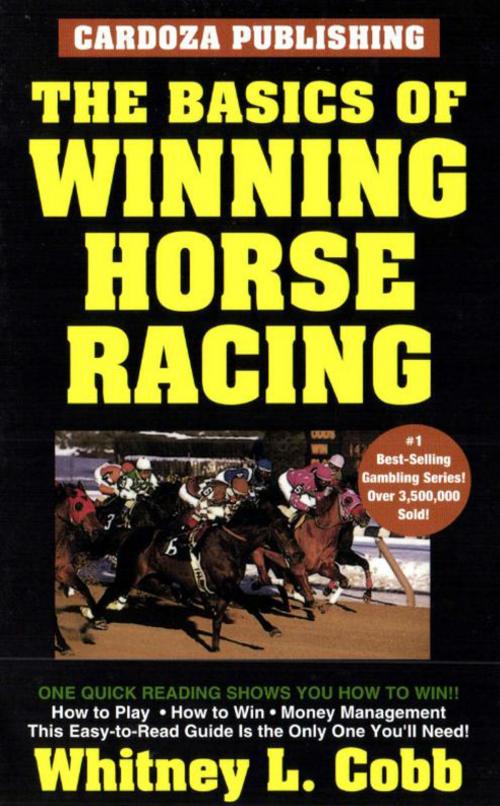 Cover of the book Basics of Winning Horseracing by Cobb, Cardoza Publishiing