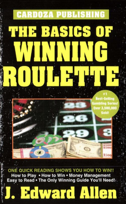 Cover of the book Basics of Winning Roulette by Edward Allen, Cardoza Publishiing