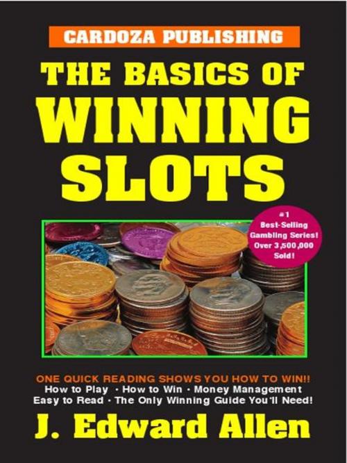 Cover of the book Basics of Winning Slots by Edward Allen, Cardoza Publishiing