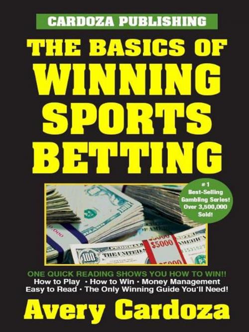 Cover of the book Basics of Winning Sports Betting by Avery Cardoza, Cardoza Publishiing