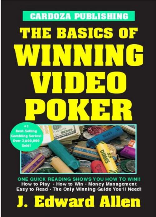 Cover of the book Basics of Winning Video Poker by Edward Allen, Cardoza Publishiing