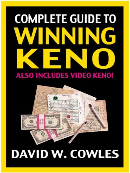 Cover of the book Complete Guide to Winning Keno by David Cowles, Cardoza Publishiing
