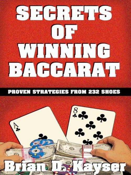 Cover of the book Secrets of Winning Baccarat by BrianKayser, Cardoza Publishiing