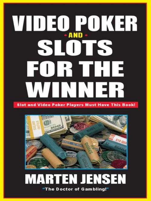 Cover of the book Video Poker and Slots for the Winner by Marten Jensen, Cardoza Publishiing