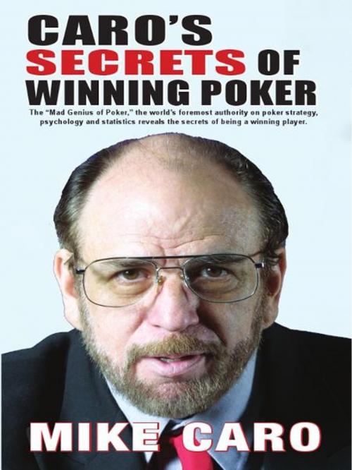 Cover of the book Caro's Secrets of Winning Poker by Mike Caro, Cardoza Publishiing