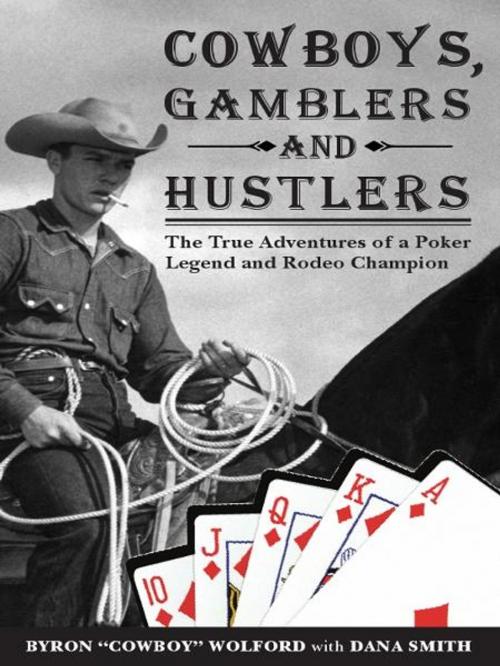 Cover of the book Cowboys, Gamblers and Hustlers by Byron Wolford, Shane Smith, Cardoza Publishiing