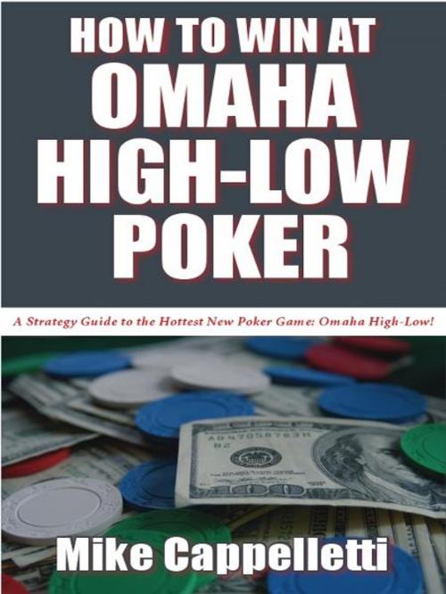 Cover of the book How to Win at Omaha High-Low Poker by Mike Cappelletti, Cardoza Publishiing
