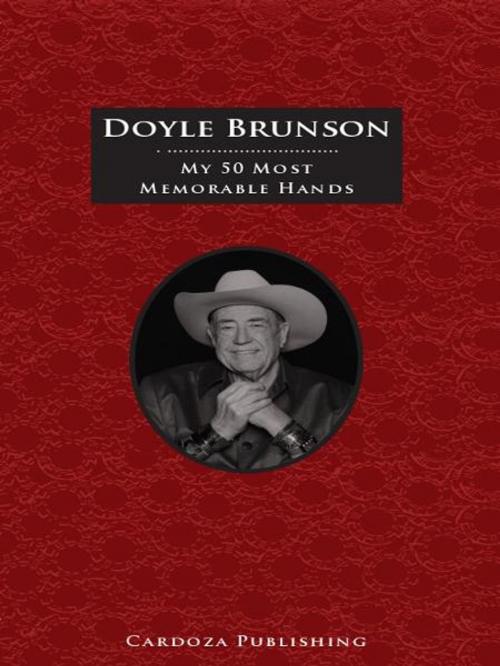 Cover of the book My 50 Most Memorable Hands by Doyle Brunson, Cardoza Publishiing