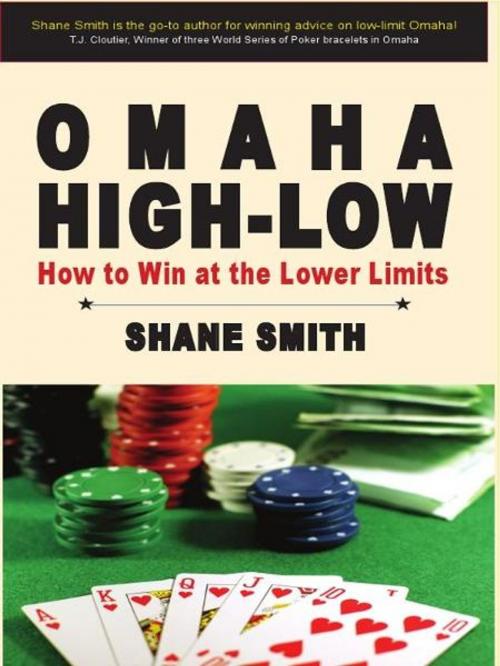 Cover of the book Omaha High-Low: How to Win at the Lower Limits by Shane Smith, Cardoza Publishiing