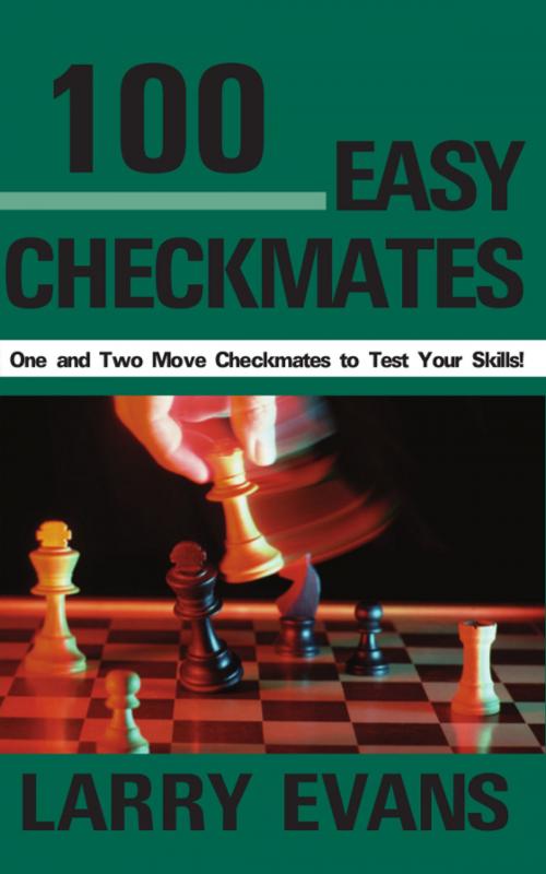 Cover of the book 100 Easy Checkmates by Larry Evans, Cardoza Publishiing