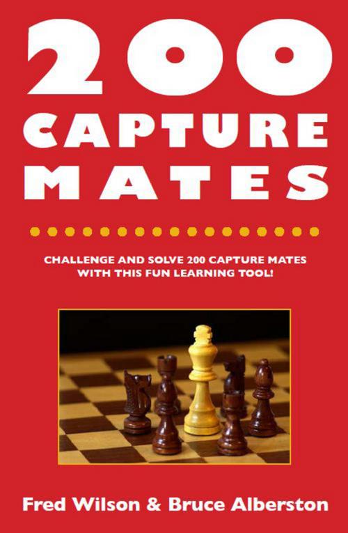 Cover of the book 200 Capture Mates by Fred Wilson, Bruce Alberston, Cardoza Publishiing