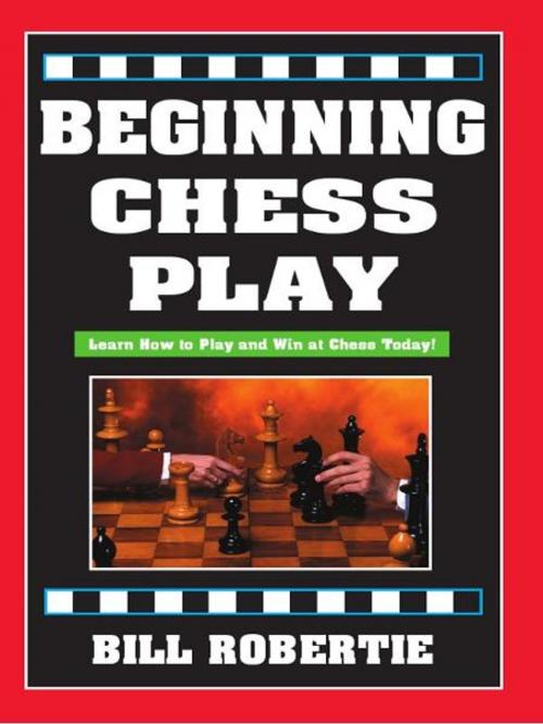 Cover of the book Beginning Chess Play by Bill Robertie, Cardoza Publishiing
