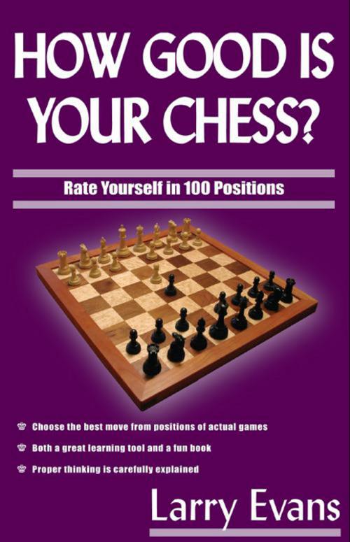 Cover of the book How Good Is Your Chess? by Larry Evans, Cardoza Publishiing