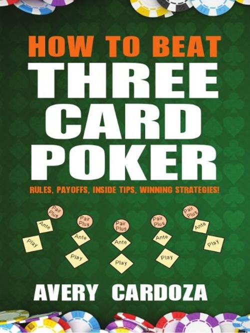Cover of the book How to Beat Three Card Poker by Avery Cardoza, Cardoza Publishiing