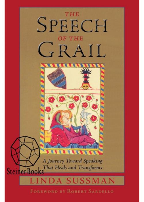 Cover of the book The Speech of the Grail by Linda Sussman, SteinerBooks