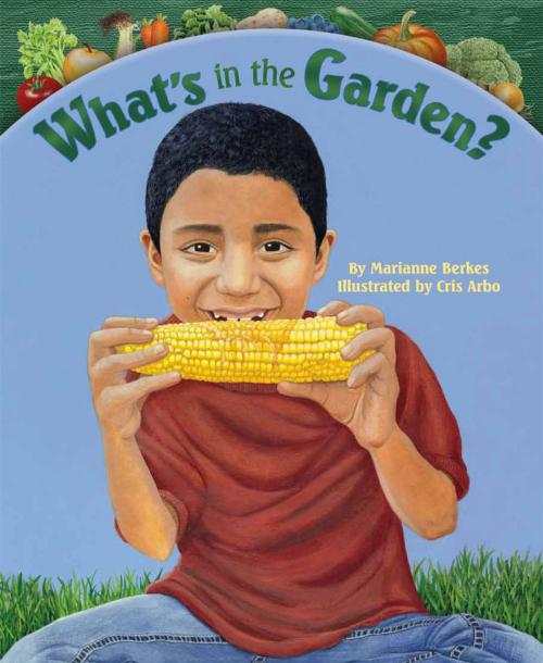 Cover of the book Whats in the Garden? by Marianne Berkes, Dawn Publications