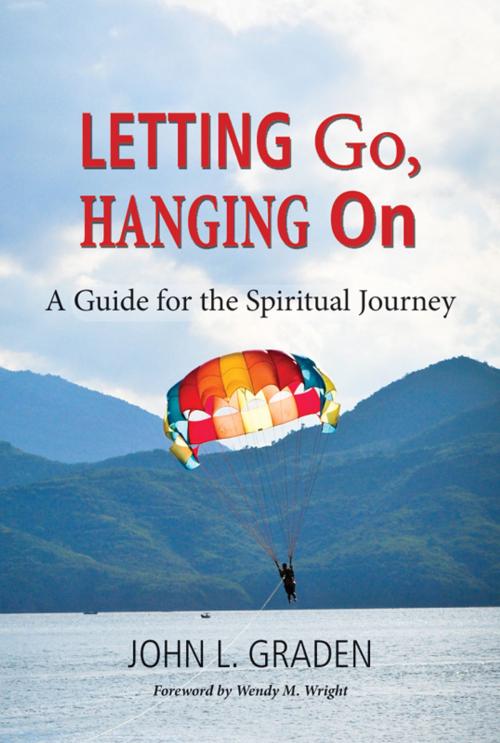 Cover of the book Letting Go, Hanging On by John L. Graden, Paulist Press