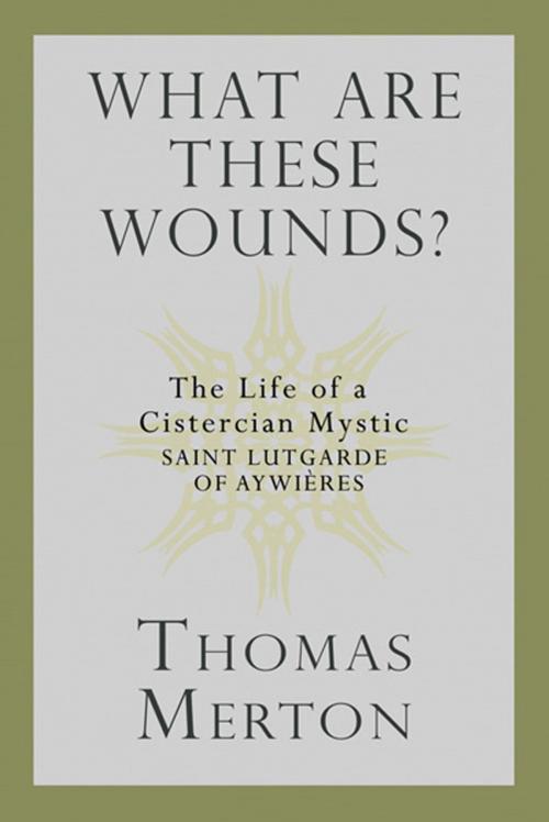 Cover of the book What Are These Wounds? by Thomas Merton, Paulist Press