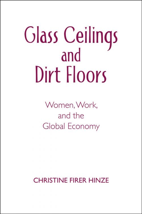 Cover of the book Glass Ceilings and Dirt Floors: Women, Work, and the Global Economy by Christine Firer Hinze, Paulist Press
