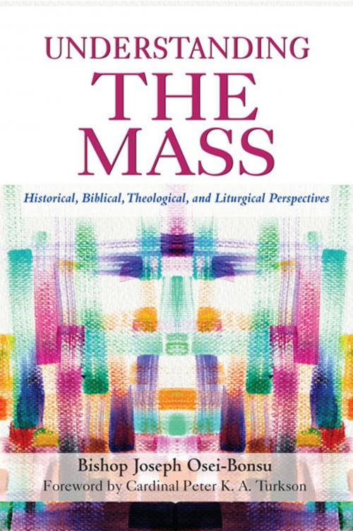 Cover of the book Understanding the Mass by Bishop Joseph Osei-Bonsu, Paulist Press