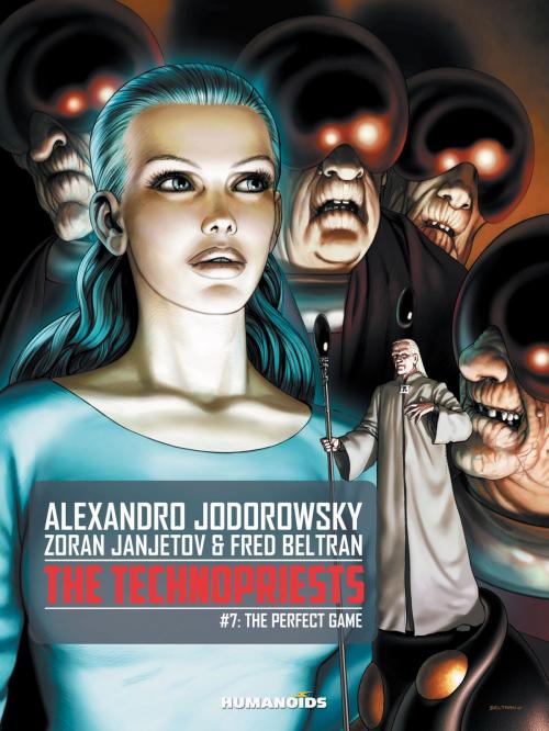 Cover of the book The Technopriests #7 : The Perfect Game by Alexandro Jodorowsky, Zoran Janjetov, Fred Beltran, Humanoids Inc