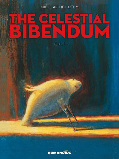 Cover of the book The Celestial Bibendum #2 by Nicolas de Crécy, Humanoids Inc