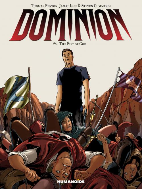 Cover of the book Dominion #3 : The Fist of God by Thomas Fenton, Jamal Igle, Steven Cummings, Humanoids Inc