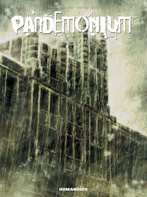 Cover of the book Pandemonium #1 : Waverly Hills by Christophe Bec, Stefano Raffaele, Marie-Paule Alluard, Humanoids Inc