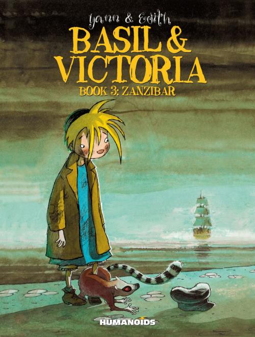 Cover of the book Basil & Victoria #3 : Zanzibar by Yann, Edith, Humanoids Inc