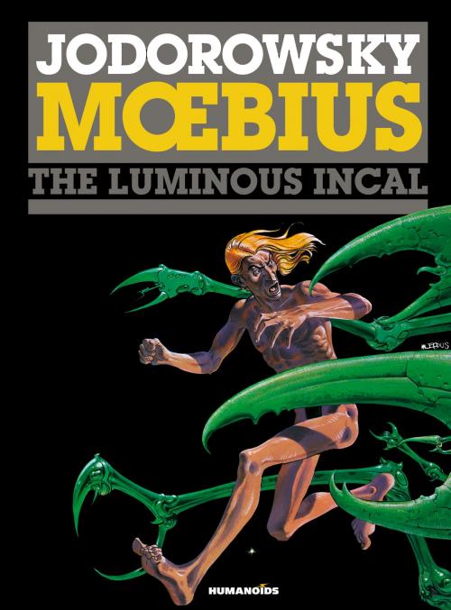 Cover of the book The Incal #2 : The Luminous Incal by Alexandro Jodorowsky, Moebius, Humanoids Inc