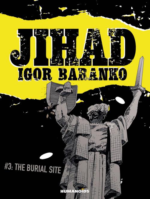 Cover of the book Jihad #3 : The Burial Site by Igor Baranko, Humanoids Inc