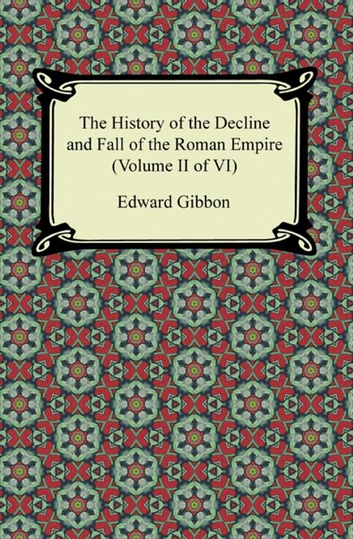 Cover of the book The History of the Decline and Fall of the Roman Empire (Volume II of VI) by Edward Gibbon, Neeland Media LLC