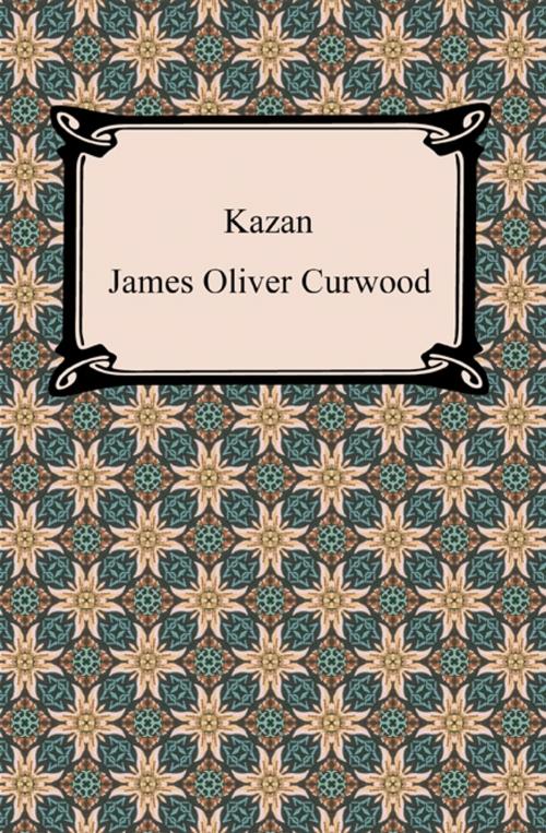 Cover of the book Kazan by James Oliver Curwood, Neeland Media LLC