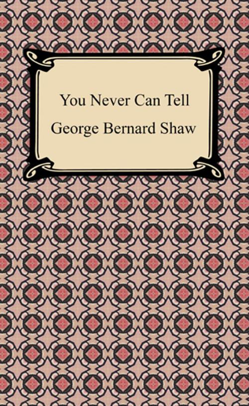 Cover of the book You Never Can Tell by George Bernard Shaw, Neeland Media LLC
